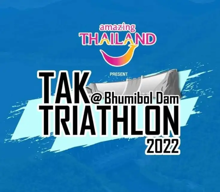 เขื่อนภูมิพล ตากไตรกีฬา - TAK Triathlon 2022 อาทิตย์ที่ 7 ส.ค.65 เช็คตารางแข่งขันไตรกีฬา ปี 2565 มีที่ไหนบ้าง
