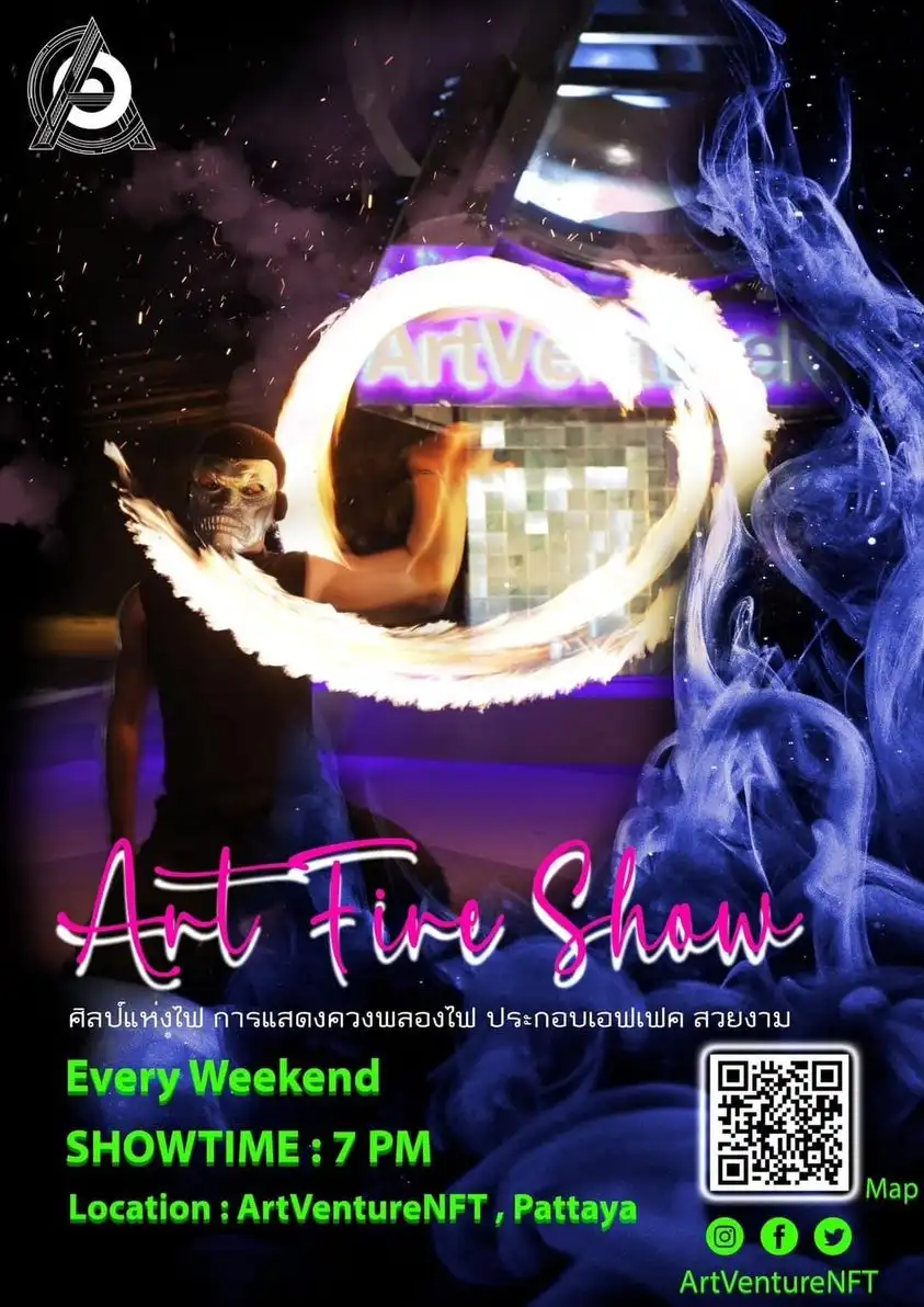 การแสดง Art Fire Show ศิลป์แห่งไฟ ทุกวัน เสาร์ และ อาทิตย์ ที่ ArtVenture NFT [Archive] เทศกาลงานในพัทยา