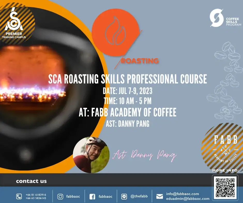 Introducing the SCA Roasting Skills Professional Course by Danny Pang!  SCA Roasting Skills Professional by FABB Academy of Coffee JULY  7-9, 2023 เทศกาลงานกาแฟ ปี 2566