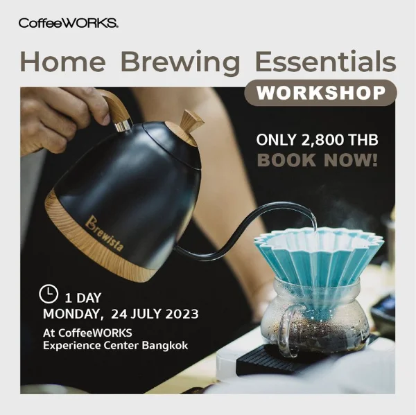 Home Brewing Essentials Workshop by CoffeeWORKS 2,800 บาท/ท่าน (24 ก.ค. 2566) [Archive] สอนชงกาแฟ workshop