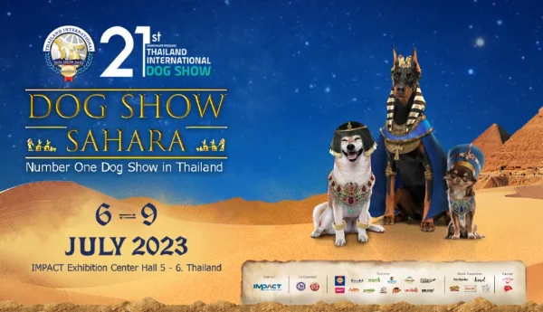 Thailand International Dog Show 2023 วันที่ 6-9 กรกฎาคม 2566 กิจกรรม งานแฟร์สัตว์เลี้ยง ปี 2566