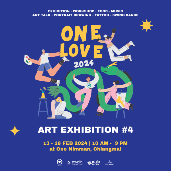 นิทรรศการแสดงภาพ One Love Art Exhibition ครั้งที่ 4 วันที่ 13-18 ก.พ.2567 กิจกรรมเทศกาลท่องเที่ยวน่าสนใจในจ.เชียงใหม่ 2567