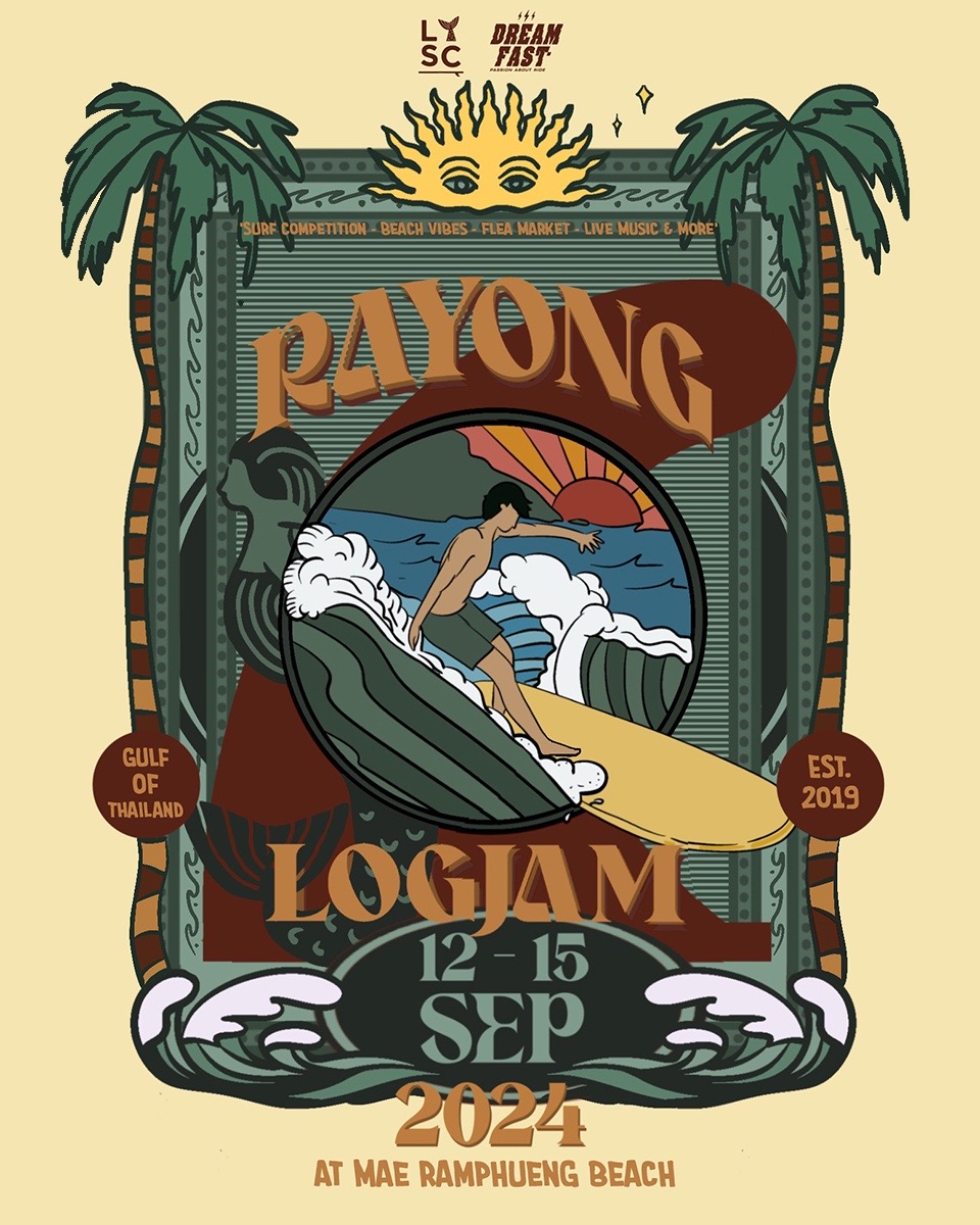 Rayong Log Jam 2024 แข่งขันกระดานโต้คลื่นครั้งยิ่งใหญ่แห่งปี 12-15 กันยายน 2567 