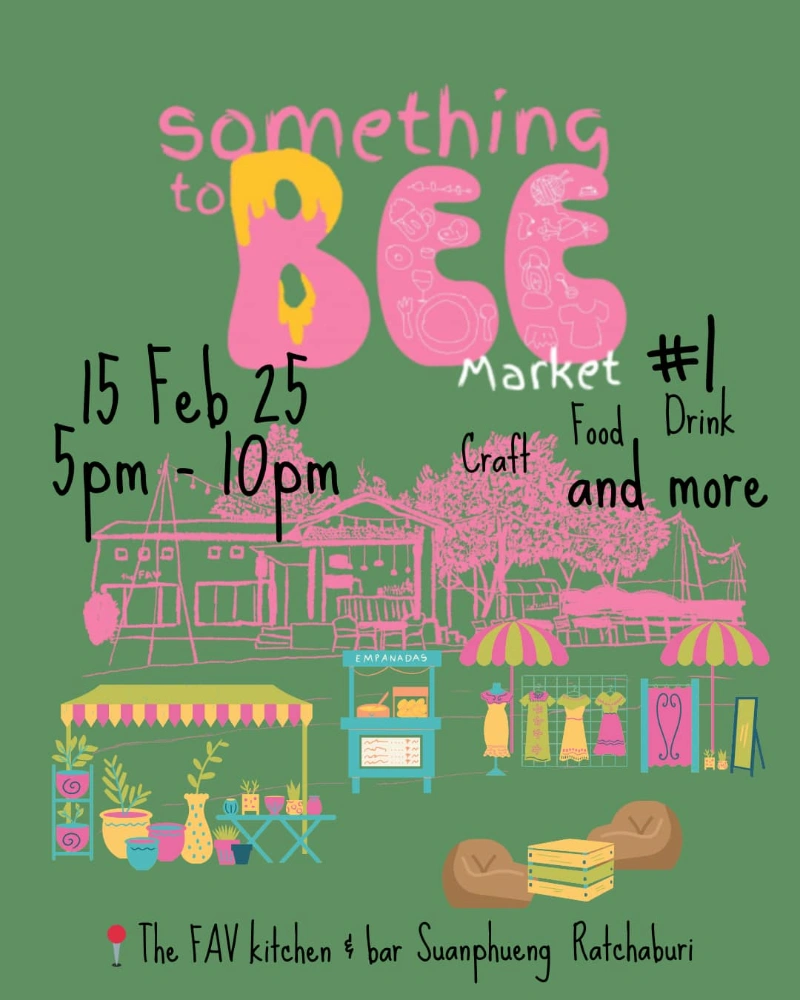 Something To BEE Market อ.สวนผึ้ง วันเสาร์ที่ 15 กุมภาพันธ์ 2568 