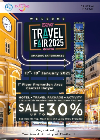 งาน Expat Travel Fair 2025 @ Hatyai 17 – 19 มกราคมนี้ ณ ลานโปรโมชั่นชั้น 1 ศูนย์การค้าเซ็นทรัลหาดใหญ่ 