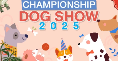 Championship Dog Show 2025 วันที่ 22 - 23 กุมภาพันธ์ 2568 