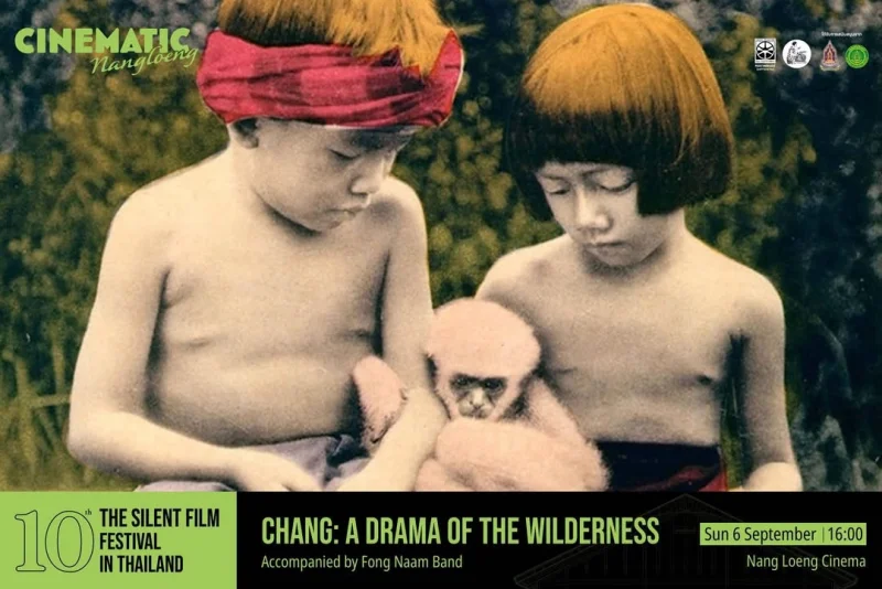 อาทิตย์ที่ 6 กันยายน CHANG: A DRAMA OF THE WILDERNESS (USA / 1927 / 69 min) เทศกาลหนังเงียบ 2569 หอภาพยนตร์