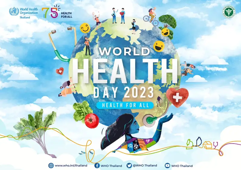 วันอนามัยโลก World Health Day ประจำปี 2566 ภายใต้แนวคิด “Health for All” HealthServ
