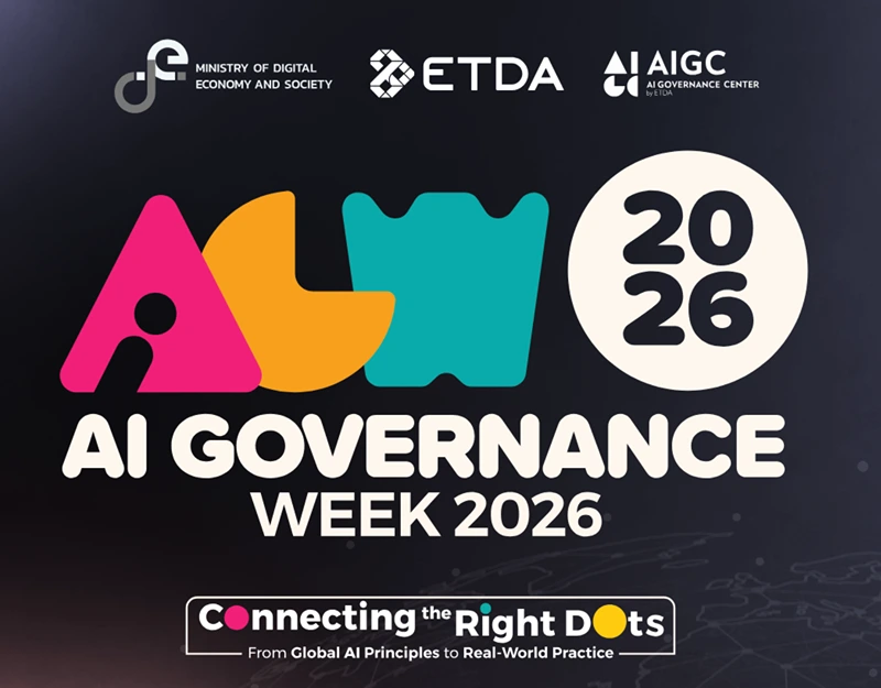 ETDA เปิดเวที AI Governance Week 2026  จากเวทีนโยบาย สู่สนามปฏิบัติจริง พร้อมดันไทยเป็นศูนย์กลาง AI Governance ภูมิภาค HealthServ